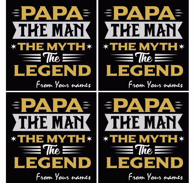 Dessous de verre citation papa mythe légende - TenStickers