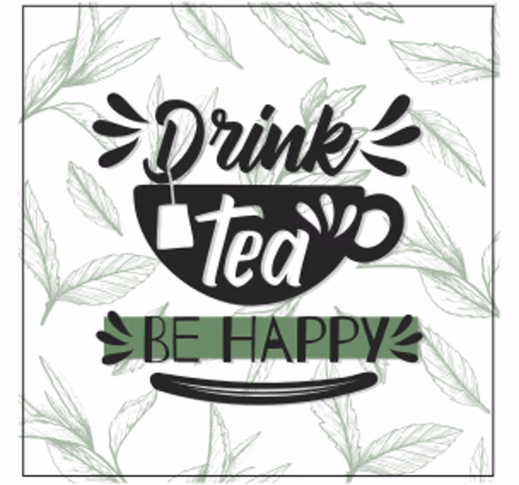 Dessous de verre citation tasse de thé motivante - TenStickers