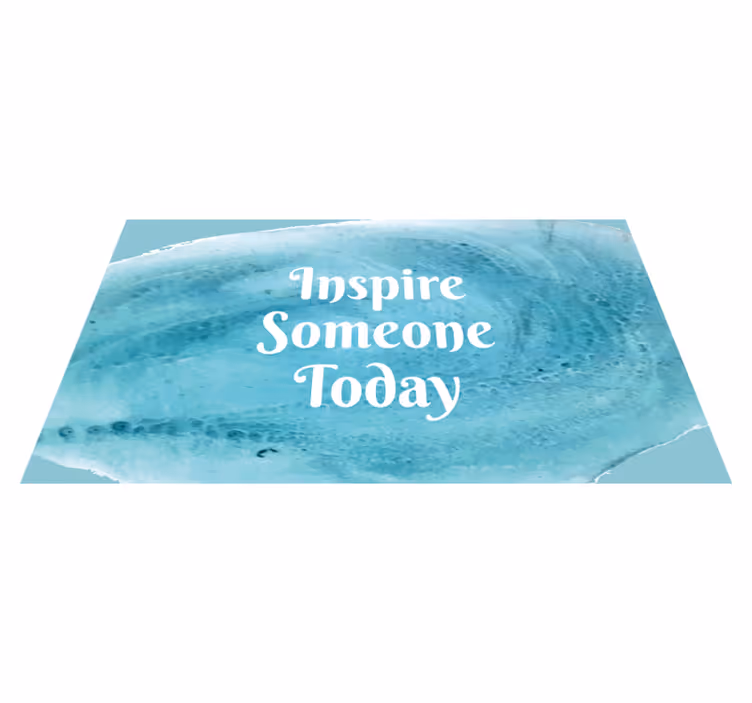 Tapis vinyle citation inspirer quelqu'un aujourd'hui - TenStickers