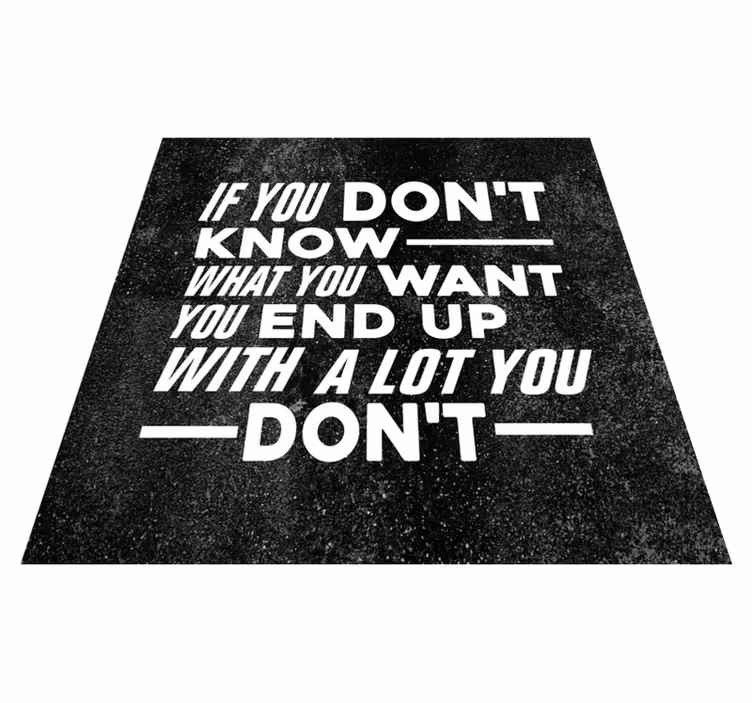 Tapis vinyle citation sais ce que tu - TenStickers