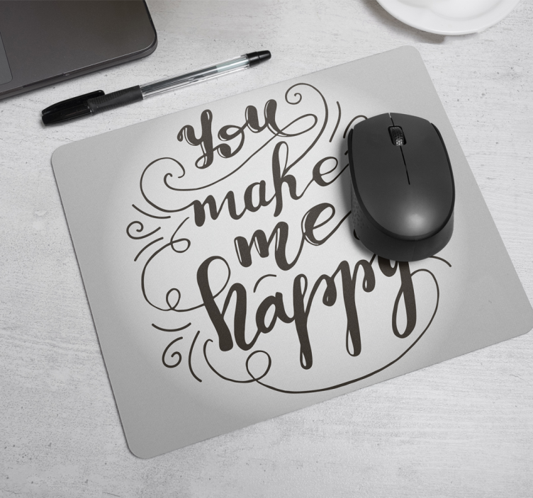 Tapis de souris citation tu me rends heureux - TenStickers