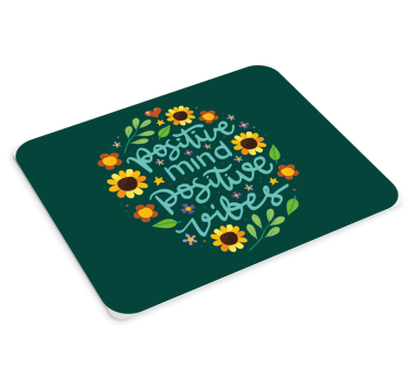 Tapis de souris citation esprit positif et vibes - TenStickers
