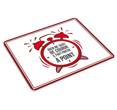 Tapis de souris avec citation Rien ne sert de courir - TenStickers