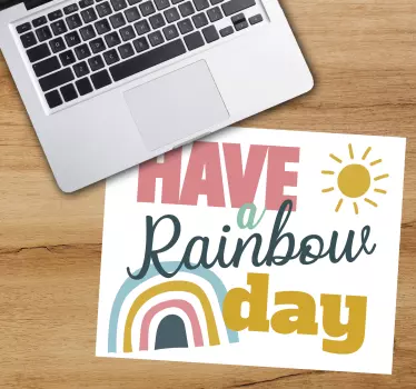 Tapis de souris citation ayez un arc-en-ciel - TenStickers