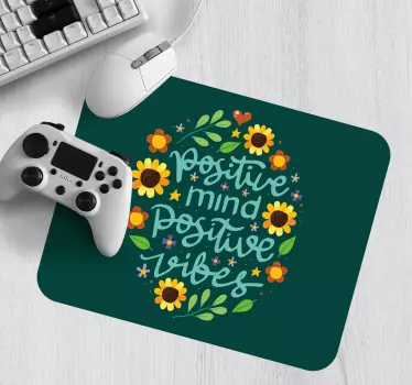 Tapis de souris citation esprit positif et vibes - TenStickers