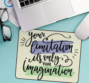 Tapis de souris citation message inspirant limitations - TenStickers
