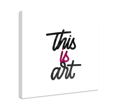 Tableau citation ceci est de l'art - TenStickers