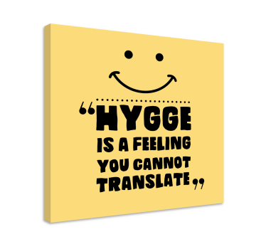 Tableau citation le hygge c'est un sentiment - TenStickers
