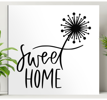 Tableau citation pissenlit doux de la maison - TenStickers