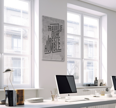 Tableau bureau travaille dur et reste humble - TenStickers