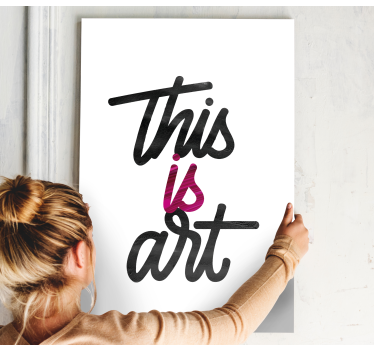 Tableau citation ceci est de l'art - TenStickers
