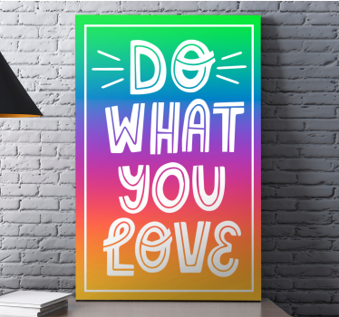 Tableau citation fais ce que tu aimes - TenStickers