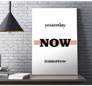 Tableau citation phrase motivante maintenant - TenStickers