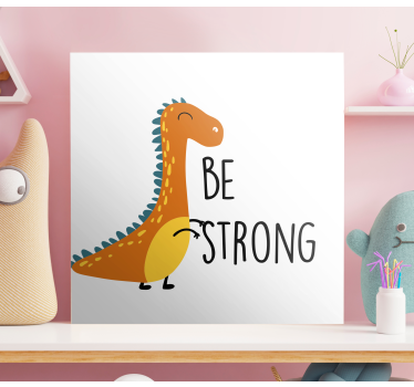 Tableau style scandinave Dinosaure être fort - TenStickers