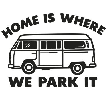 Sticker camping car la maison est là où l'on se gare - TenStickers