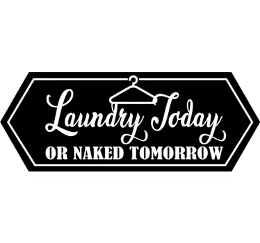 Adhesif Vitrine Lessive aujourd'hui ou nue demain - TenStickers