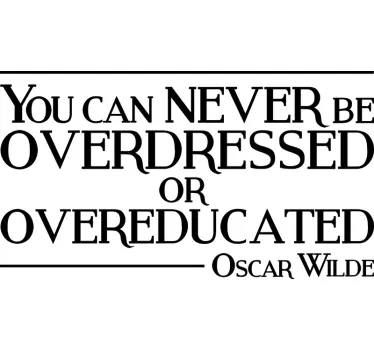 Sticker texte never be overdressed - TenStickers