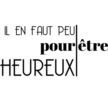 Sticker motivation "Il en faut peu pour être heureux" - TenStickers