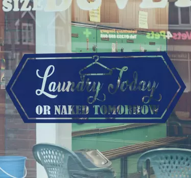 Adhesif Vitrine Lessive aujourd'hui ou nue demain - TenStickers