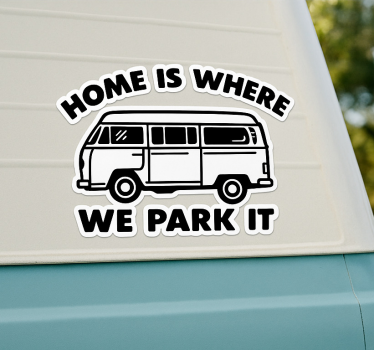 Sticker camping car la maison est là où l'on se gare - TenStickers