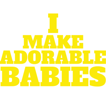 T-shirt fête des mères je fais des bébés adorables - TenStickers