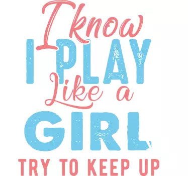 T shirt fille "I play like a girl" - TenStickers