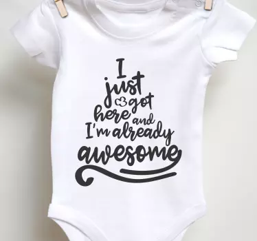 T-shirt bébé je suis arrivé et je suis génial - TenStickers