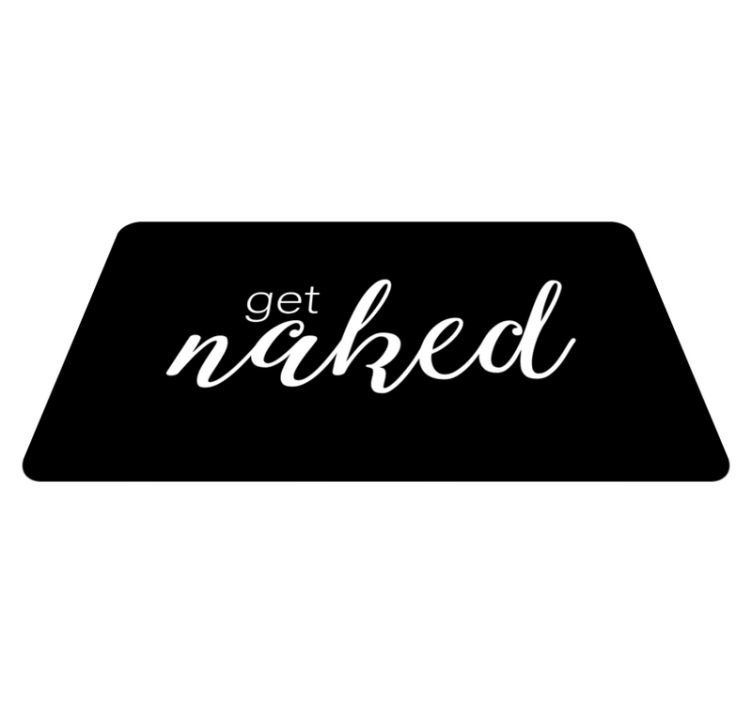 Tapis vinyle salle de bain texte get naked - TenStickers